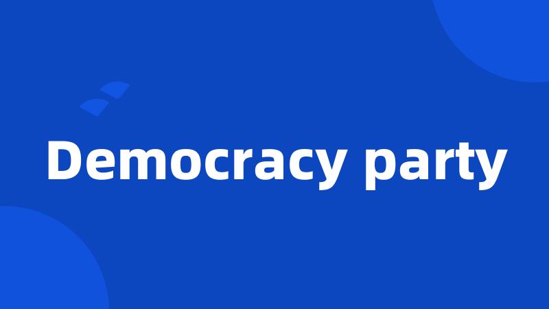 Democracy party