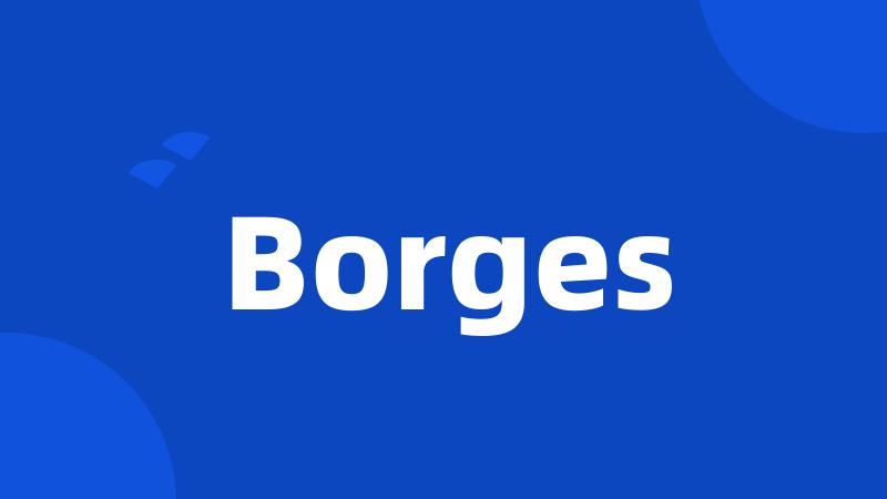 Borges