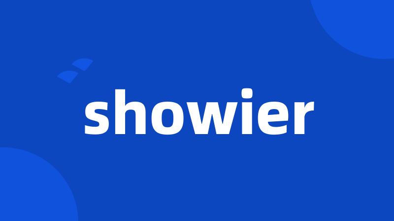 showier