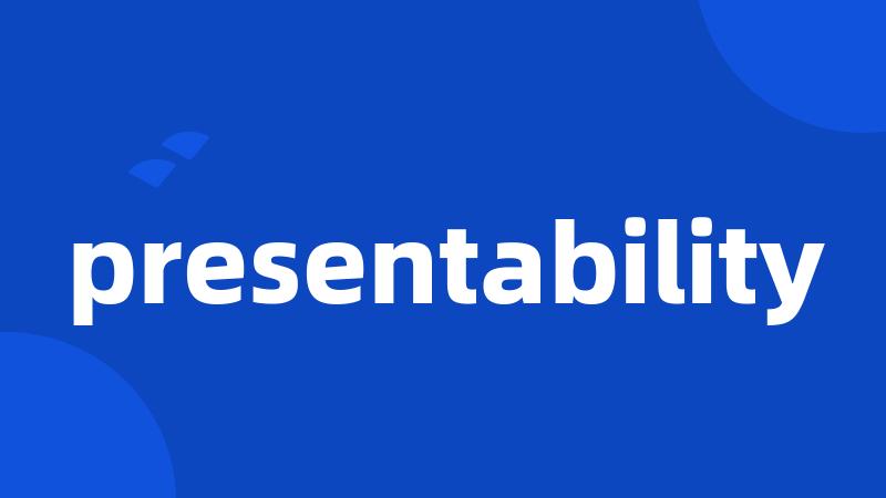 presentability