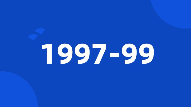 1997-99