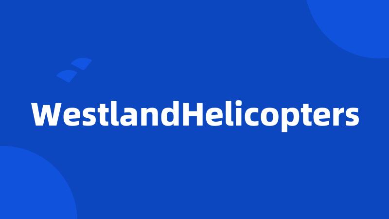 WestlandHelicopters