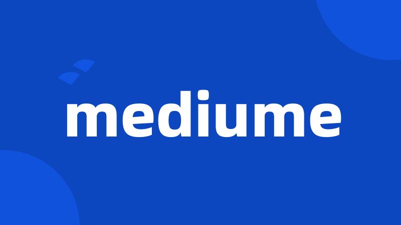 mediume