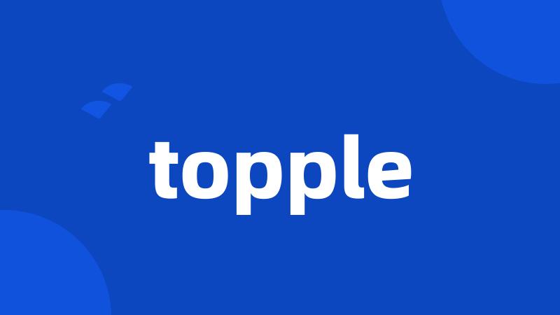 topple