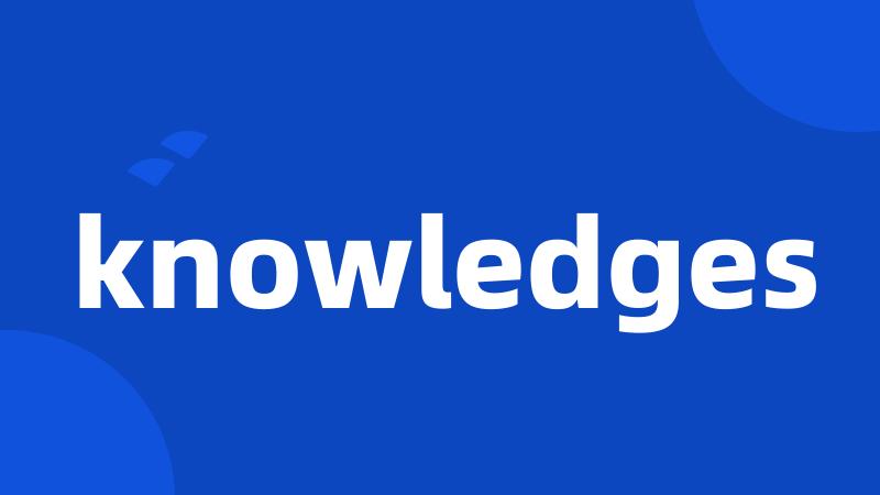 knowledges