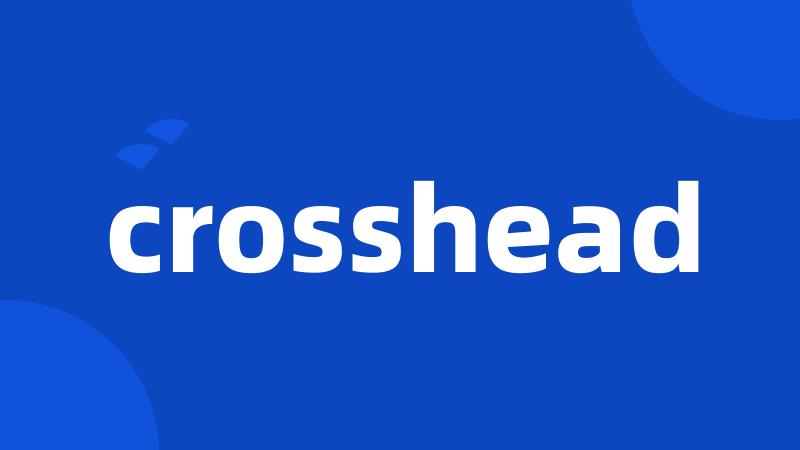 crosshead