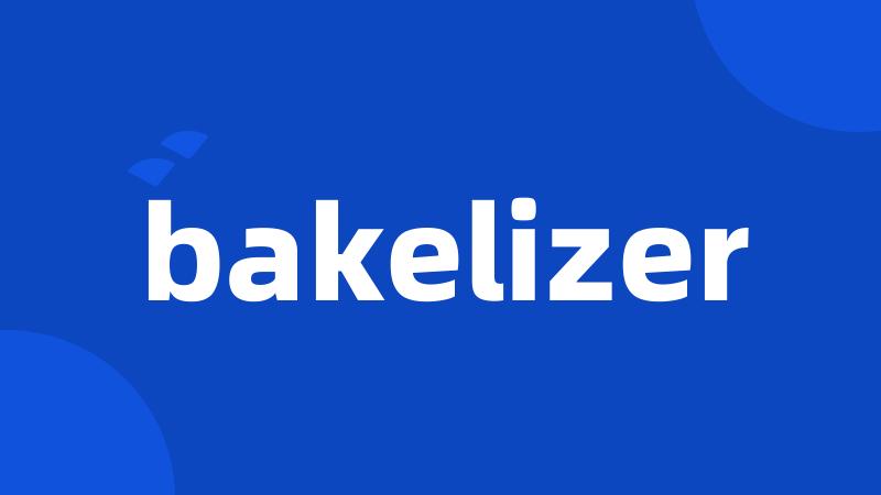 bakelizer