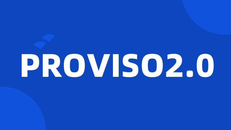 PROVISO2.0