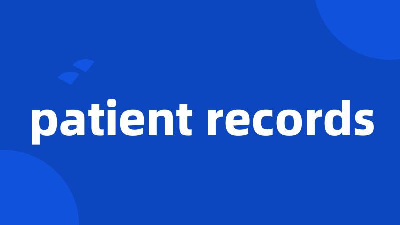 patient records