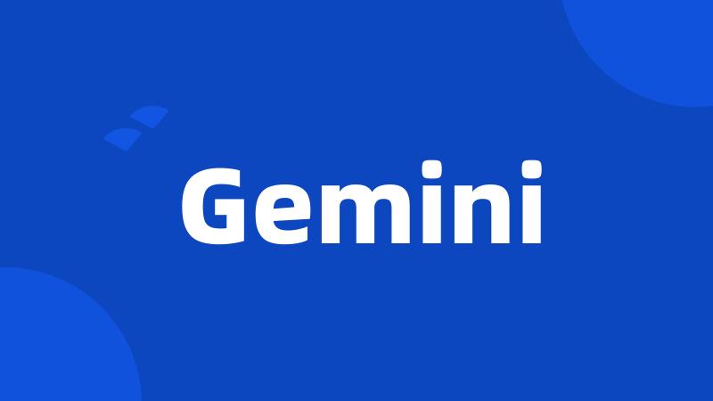 Gemini