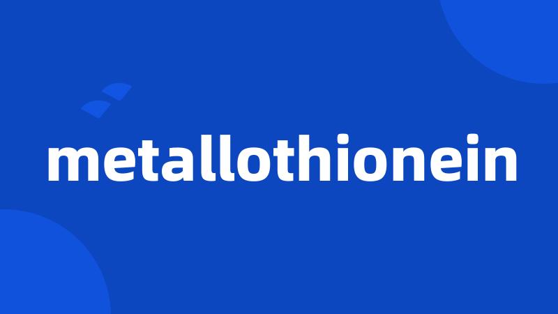 metallothionein