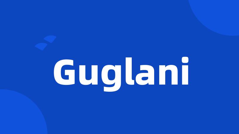 Guglani