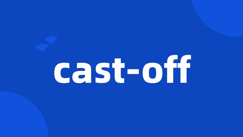 cast-off