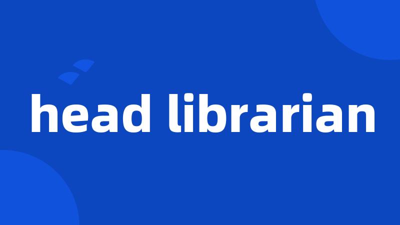 head librarian