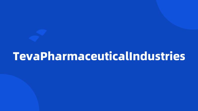 TevaPharmaceuticalIndustries