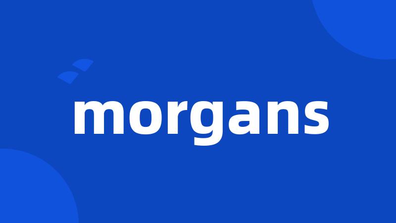 morgans