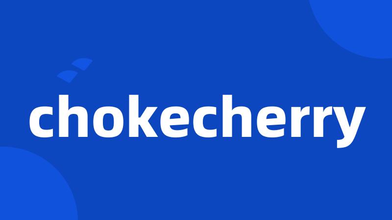 chokecherry