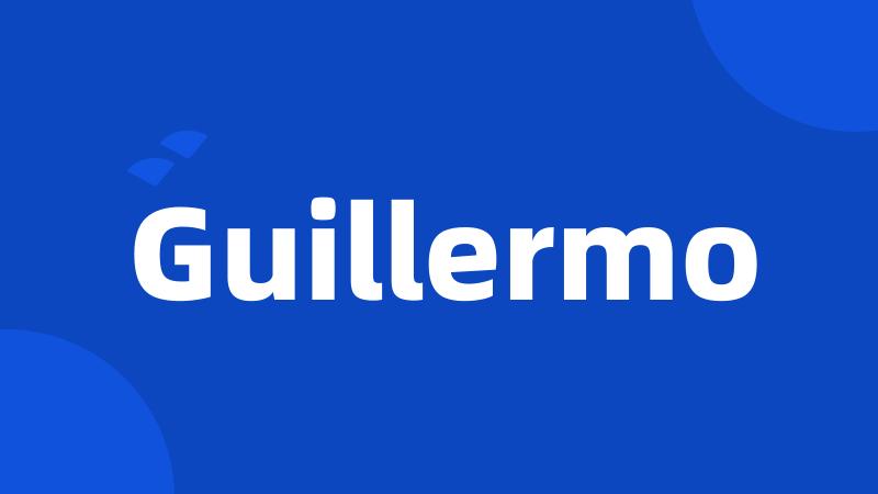 Guillermo