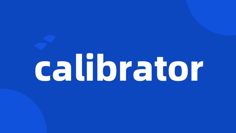 calibrator