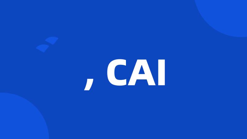 , CAI