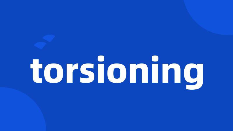 torsioning