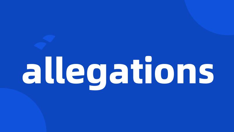 allegations