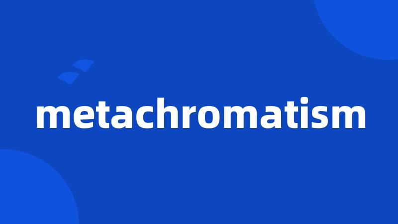 metachromatism