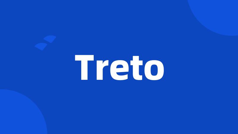 Treto