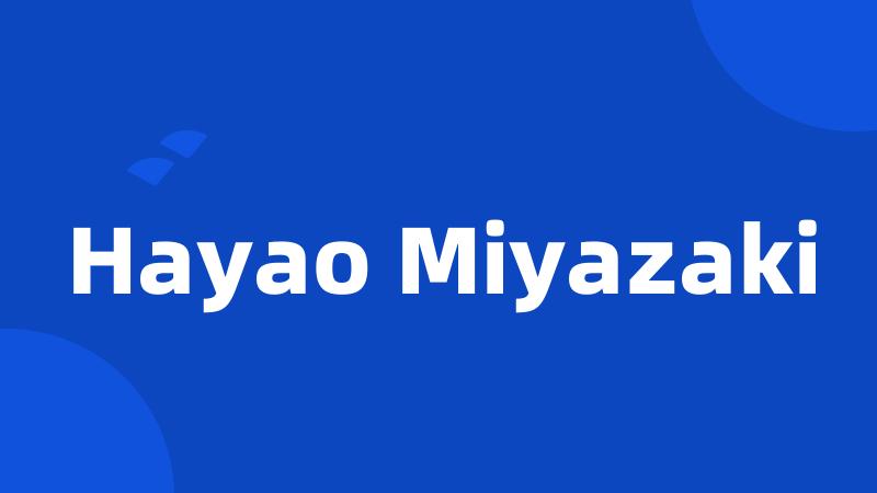 Hayao Miyazaki