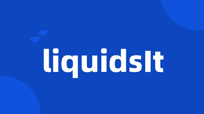 liquidsIt