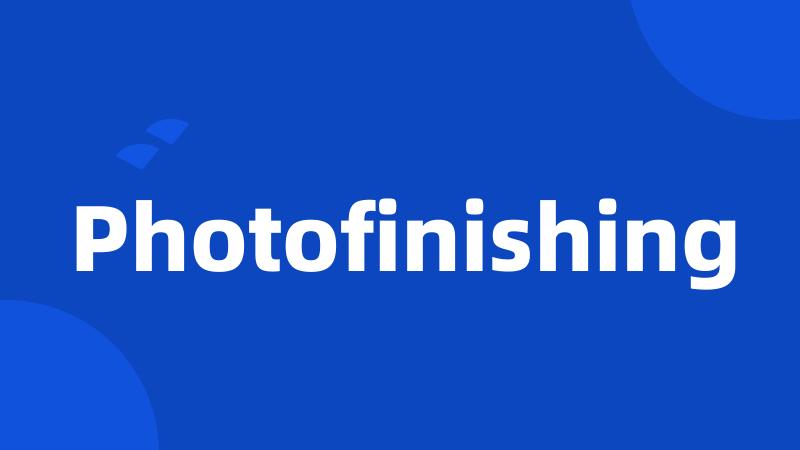 Photofinishing