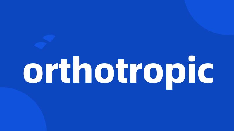 orthotropic