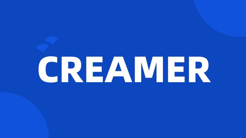 CREAMER