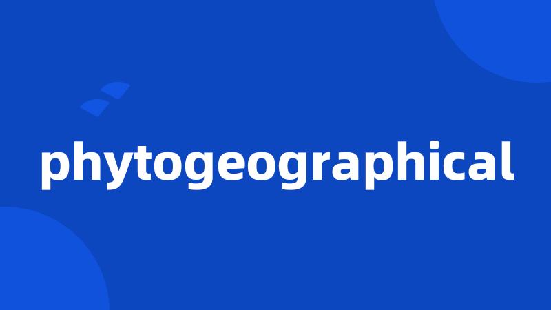 phytogeographical