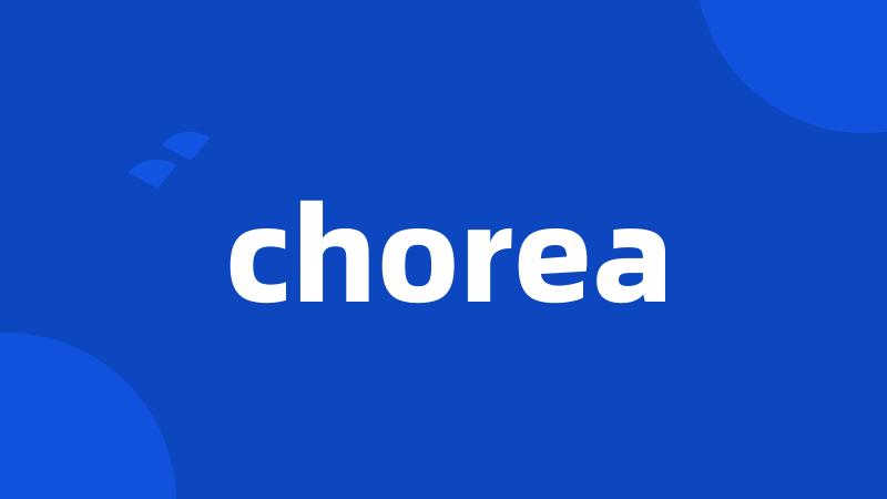 chorea