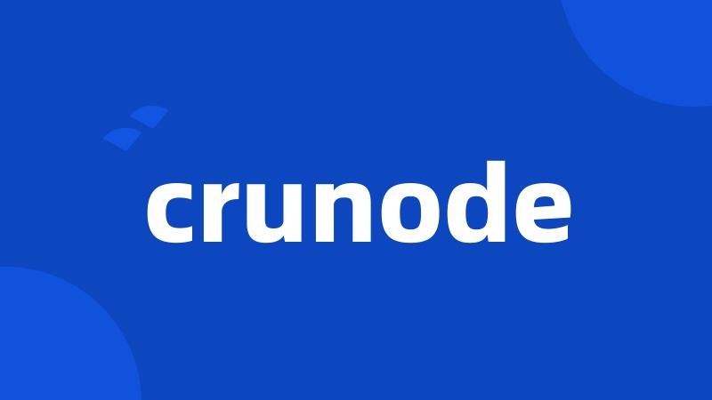 crunode