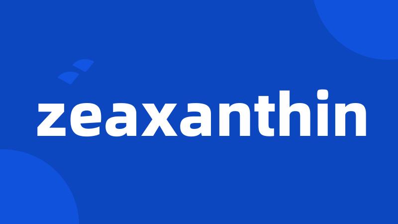 zeaxanthin