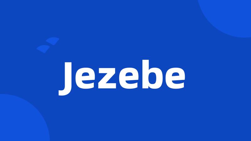 Jezebe