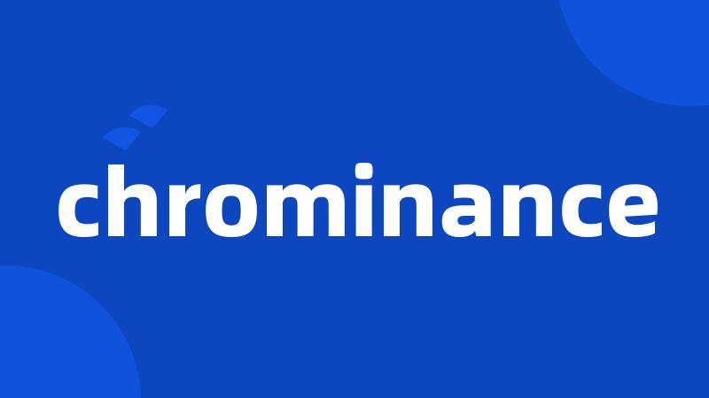 chrominance