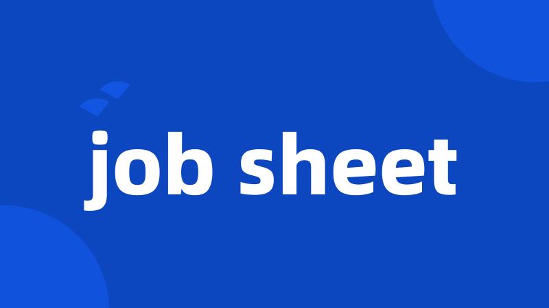 job sheet