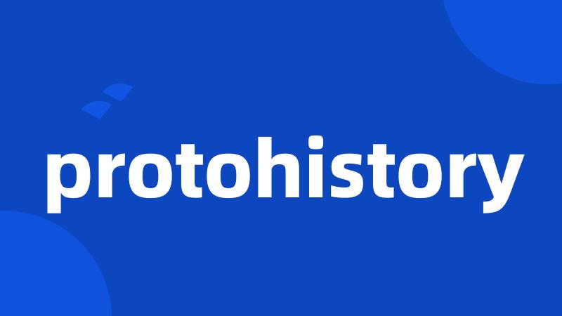 protohistory