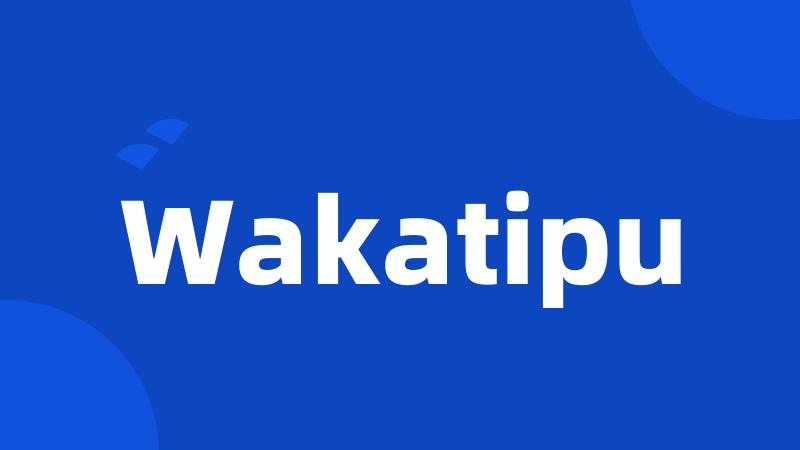 Wakatipu