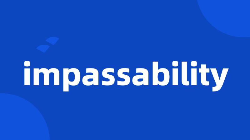 impassability