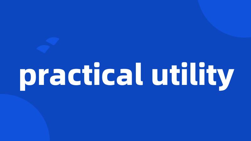 practical utility