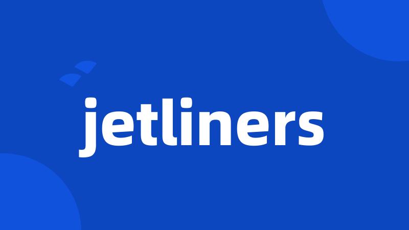 jetliners