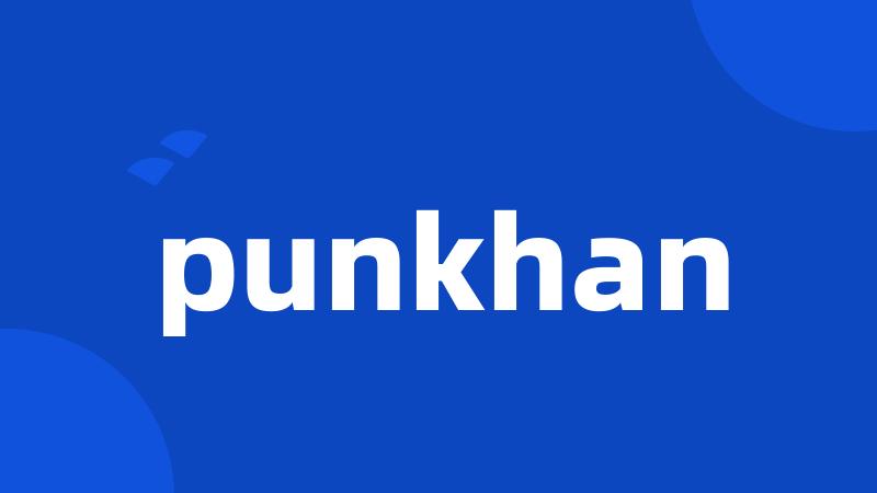 punkhan