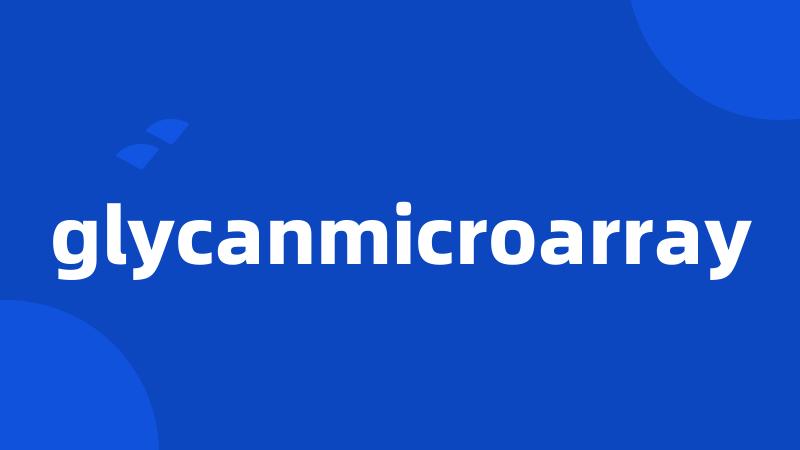 glycanmicroarray