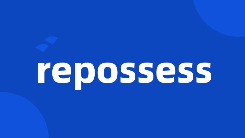 repossess