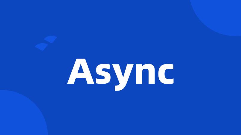 Async