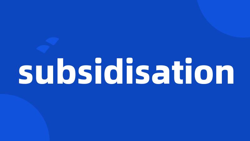 subsidisation